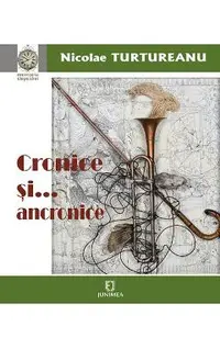 Cronice si... anacronice