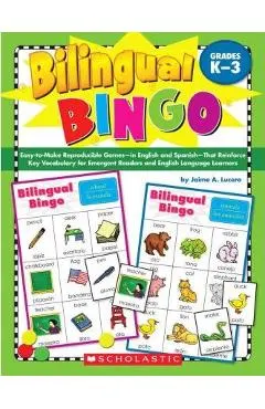 Bilingual Bingo: Easy-To-Make Reproducible Games-- In English and Spanish--That Reinforce Key Vocabulary