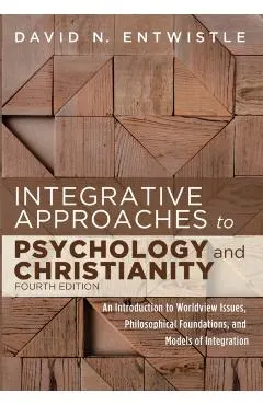 Integrative Approaches to Psychology and Christianity, 4th edition