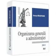 Organizarea generala a administratiei