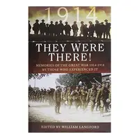 They Were There In 1914