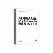 Adevarul in cautare de Minister