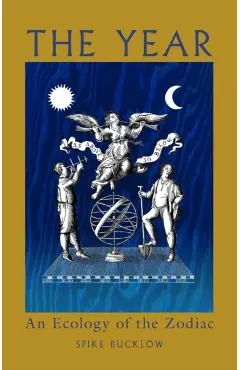 The Year: An Ecology of the Zodiac