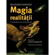 Magia realitatii. De unde stim care este de fapt adevarul