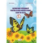 Dezvoltare Personala pentru clasa pregatitoare. Caiet de lucru 2014