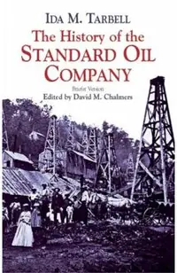 The History of the Standard Oil Company: Briefer Version