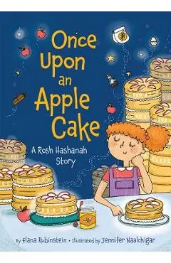 Once Upon an Apple Cake: A Rosh Hashanah Story