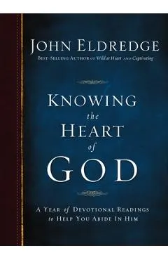 Knowing the Heart of God: A Year of Devotional Readings to Help You Abide in Him