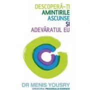 Descopera-ti amintirile ascunse si adevaratul eu