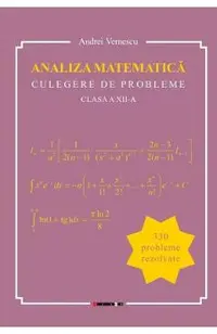 Analiza matematica - Clasa 12 - Culegere de probleme