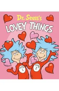 Dr. Seuss's Lovey Things