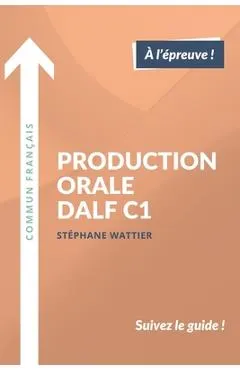 Production orale DALF C1