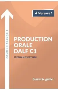 Production orale DALF C1