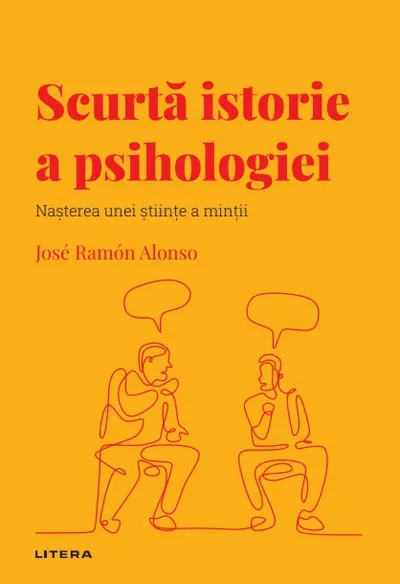 Scurta istorie a psihologiei. Volumul 33. Descopera Psihologia