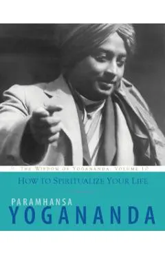 How to Spiritualize Your Life