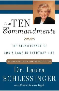 The Ten Commandments: The Significance of God's Laws in Everyday Life