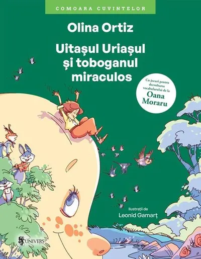 Uitașul Uriașul și toboganul miraculos - Hardcover - Olina Ortiz