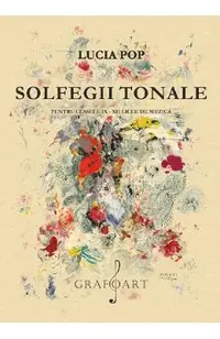 Solfegii tonale - Clasele 9-12 - Licee de Muzica