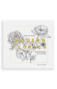 How to Draw Modern Florals (Mini): A Pocket-Sized Road Trip Edition