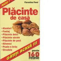Placinte de casa (aluaturi, foetaj)