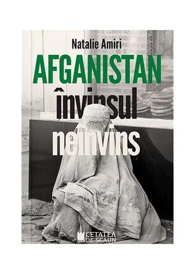 Afganistan învinsul neînvins - Paperback brosat - Natalie Amiri
