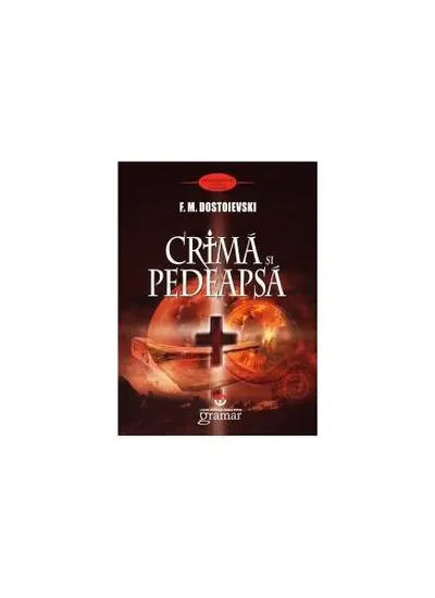 Crimă şi pedeapsă - Paperback - Feodor Mihailovici Dostoievski