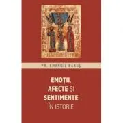 Emotii, afecte si sentimente in istorie