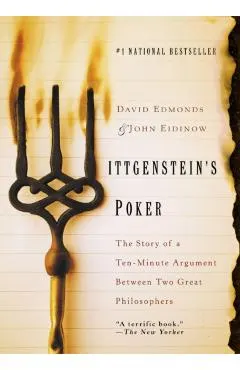Wittgenstein's Poker: The Story of a Ten-Minute Argument Between Two Great Philosophers