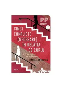 Cinci conflicte (necesare) în relația de cuplu - Paperback brosat