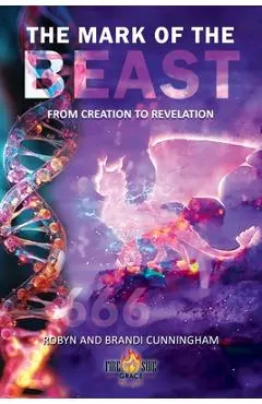The Mark of the Beast: From Creation to Revelation