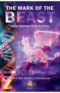 The Mark of the Beast: From Creation to Revelation