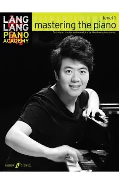 Lang Lang Piano Academy: mastering the piano level 1