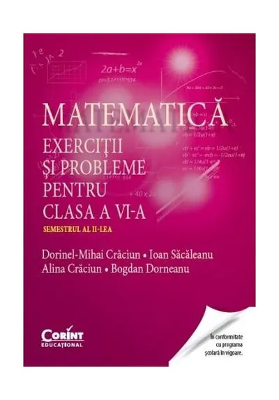 Matematică. Exerciţii şi probleme pentru clasa a VI-a. Semestrul al II-lea - Paperback brosat - Alina Crăciun, Bogdan Dorneanu, Dorinel Mihai Craciun, Ioan Săcăleanu