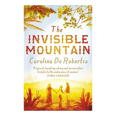 Invisible Mountain, Carolina De Robertis
