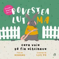 Povestea lui Ma care voia să fie altcineva