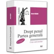 Drept penal. Partea generala. Editia a 4-a, revazuta si adaugita