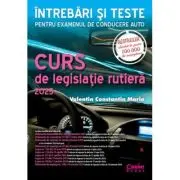 Curs de legislatie rutiera 2025. Intrebari si teste pentru examenul de conducere auto