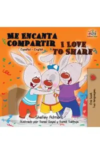 Me Encanta Compartir I Love to Share: Spanish English Bilingual Book