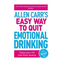 Allen Carr's Easy Way To Quit Emotional Drinking