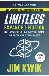 Limitless Expanded Edition: Upgrade Your Brain, Learn Anything Faster, and Unlock Your Exceptional Life