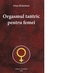Orgasmul tantric pentru femei