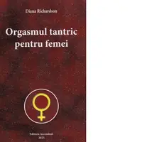 Orgasmul tantric pentru femei
