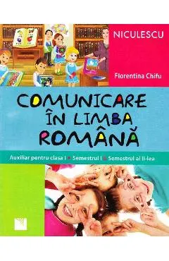 Comunicare in limba romana Cls. 1 Sem 1+2