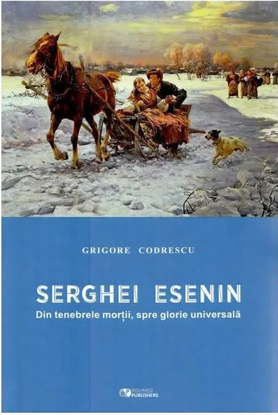Serghei Esenin. Din tenebrele mortii, spre glorie universala