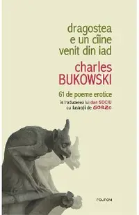 eBook Dragostea e un ciine venit din iad. 61 de poeme erotice
