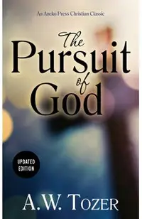 The Pursuit of God (Updated) (Updated)
