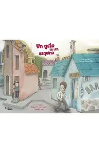 Un Gato En Una Esquina / A Cat in a Corner