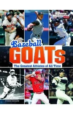 Baseball Goats: The Greatest Athletes of All Time