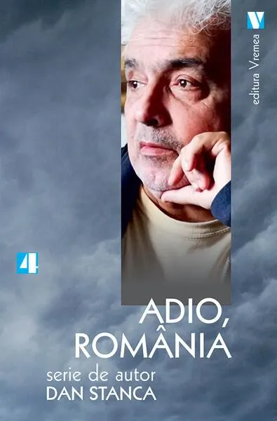 Adio, România - Paperback brosat - Dan Stanca