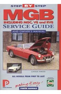 MGB Step-by-Step Service Guide and Owner's Manual: All Models, First to Last by Lindsay Porter